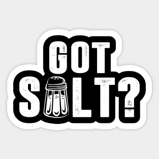 Got Salt? Sticker